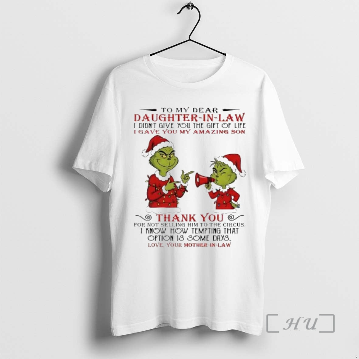 Officials Grinch Christmas To My Dear Daughterinlaw Idiontgive You The Giftoflife Igave You My Amazing T-Shirts, Hoodie,...