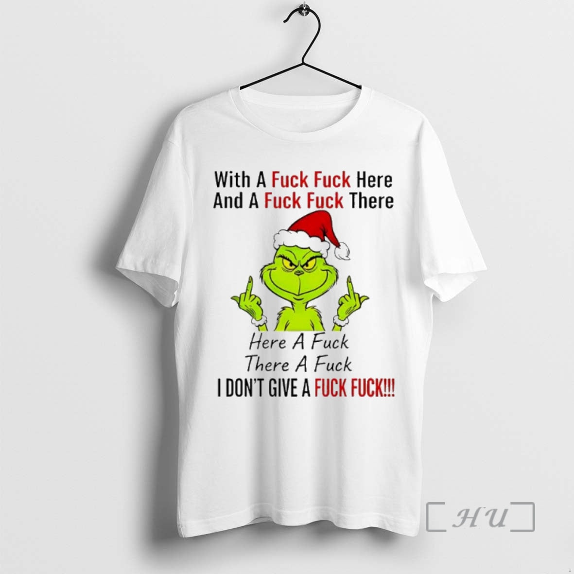 Officials Grinch Christmas With A Fuck Fuck Here And A Fuck Fuck There Premium T-Shirts, Hoodie, Sweatshirt | InkNestWear.com