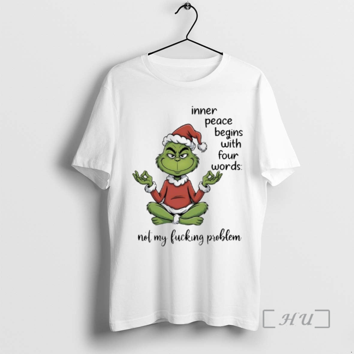 Officials Grinch Christmas Yoga Inner Peace Begins With Your Words Not My Fucking Problem Premium T-Shirts, Hoodie,...