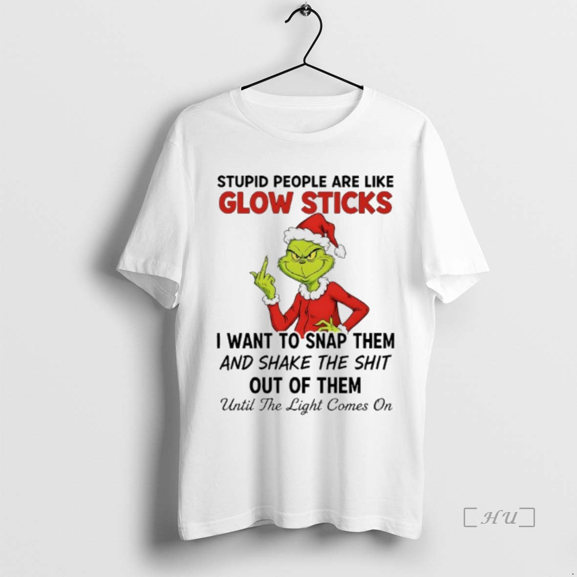 Officials Grinch Christmas Middle Finger Stupid People Are Like Glow Sticks I Want To Snap T-Shirts, Hoodie, Sweatshirt