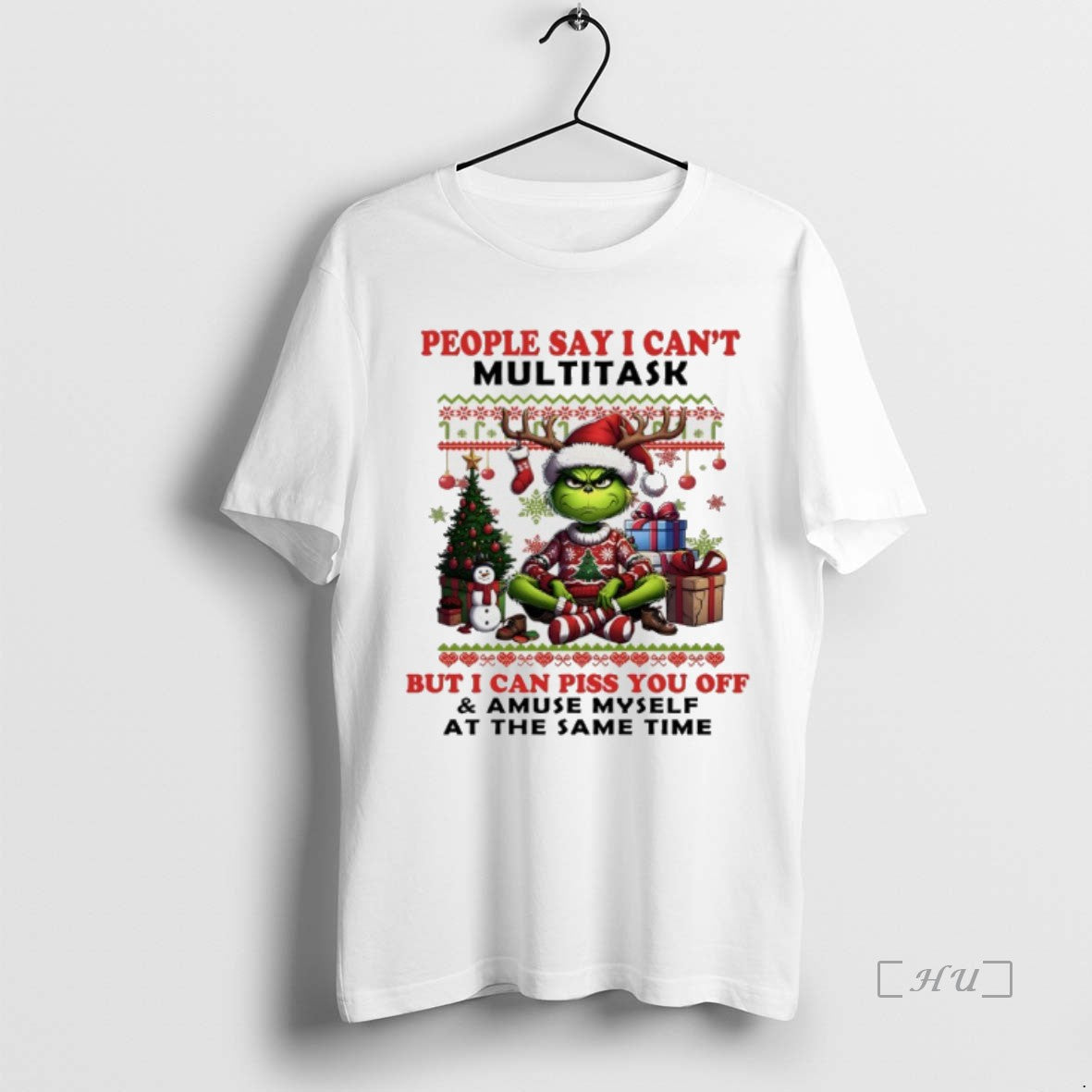 Officials Grinch Christmas People Say I Cant Multitask But I Can Piss You Off And T-Shirts, Hoodie, Sweatshirt