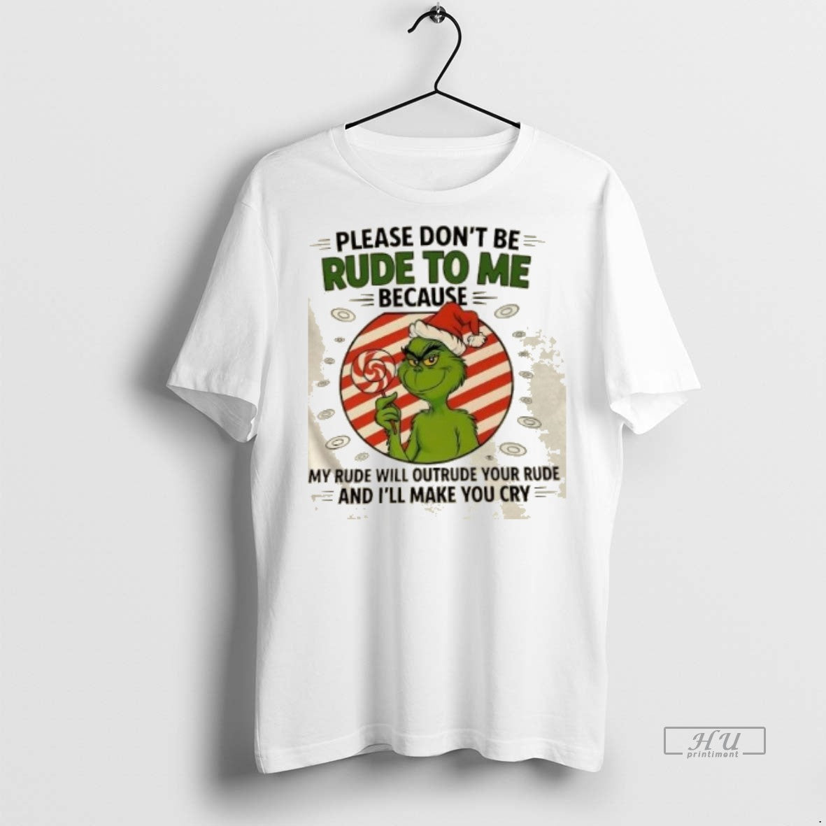 Officials Grinch Christmas Please Dont Be Rude To Me Because My Rude Will Outrude Your T-Shirts, Hoodie, Sweatshirt