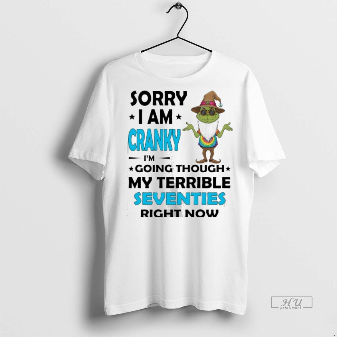 Officials Grinch Christmas Sorry I Am Cranky Im Going Though My Terrible Seventies Right Now T-Shirts, Hoodie, Sweatshirt