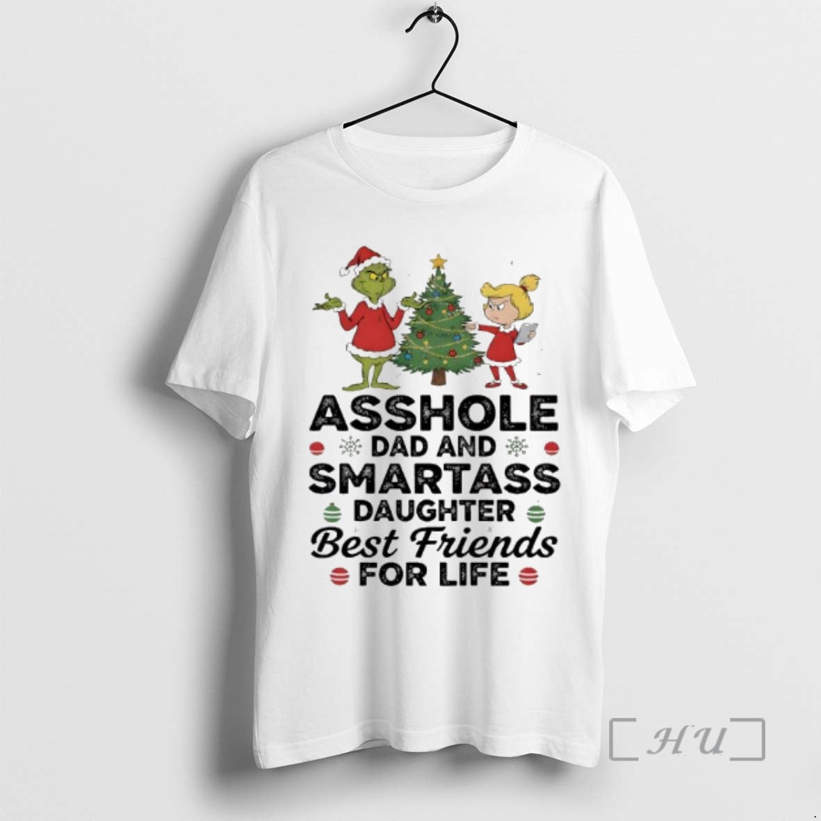 Officials Grinch Christmas Tree Asshole Dad And Smartass Daughter Best Friends For Life Premium T-Shirts, Hoodie, Sweatshirt