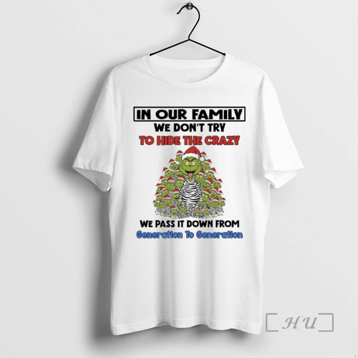 Officials Grinch Christmas Tree In Our Family We Dont Try To Hide The Crazy We T-Shirts, Hoodie, Sweatshirt | InkNestWear.com