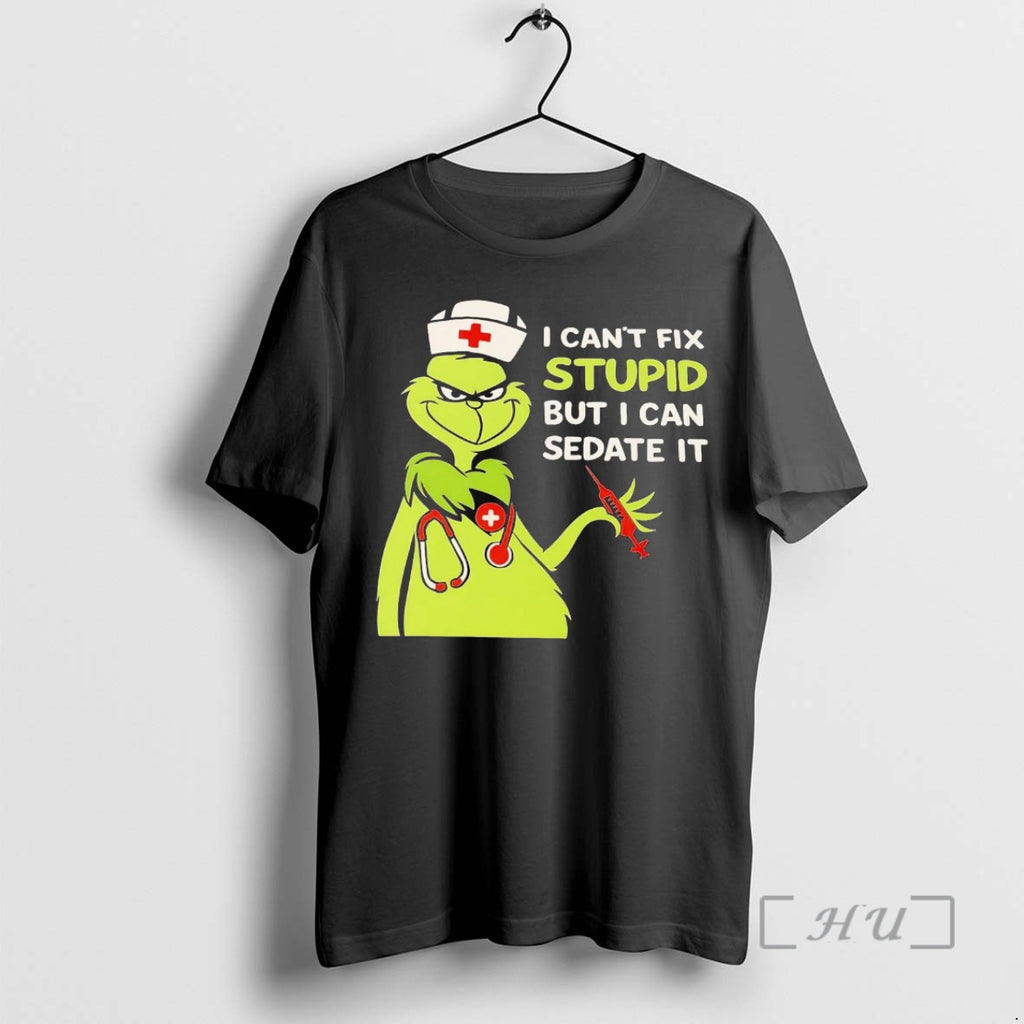 Officials Grinch I Cant Fix Stupid But I Can Sedate It Christmas Premium T Shirts Hoodie, Sweatshirt | InkNestWear.com