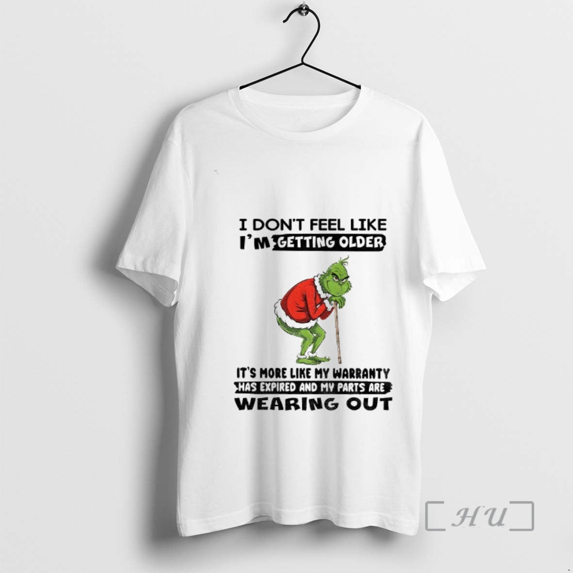 Officials Grinch I Dont Feel Like Im Getting Older Its More Like My Warranty Has T-Shirts, Hoodie, Sweatshirt
