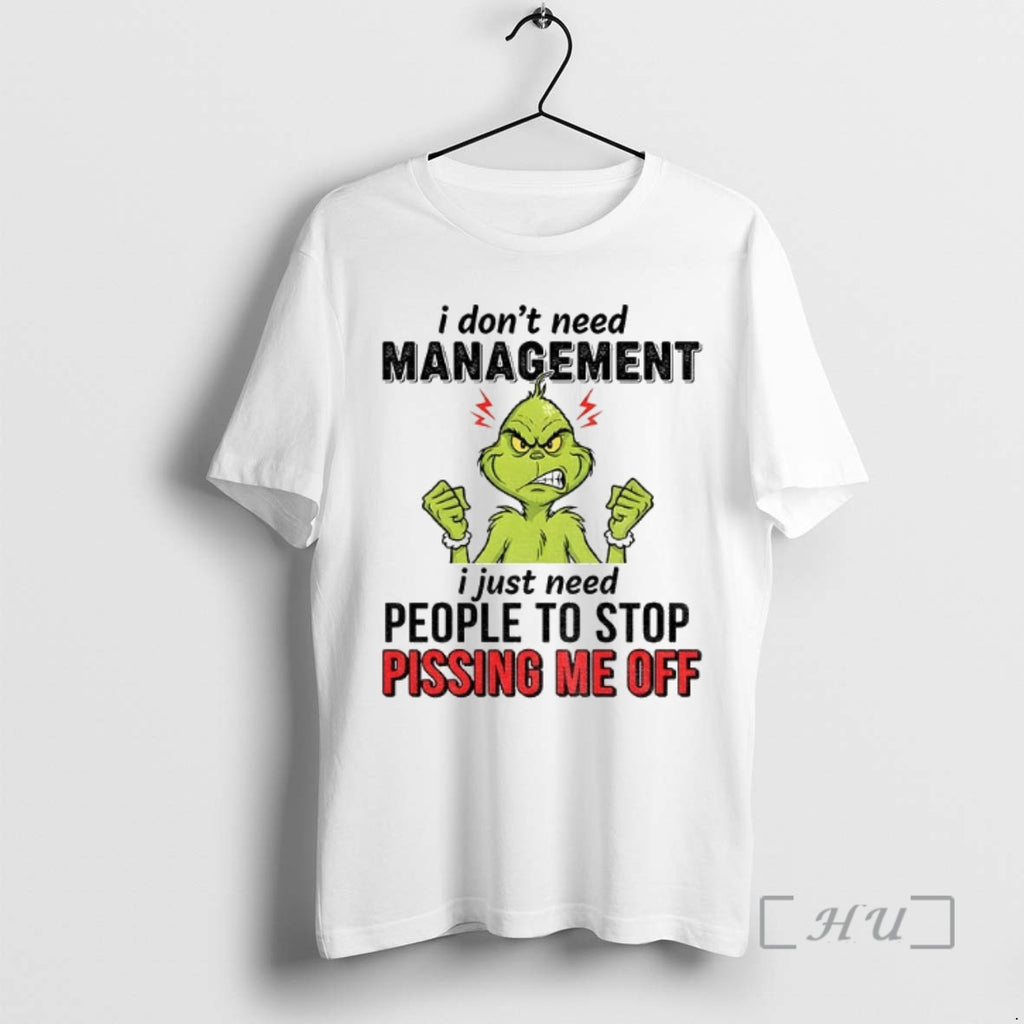 Officials Grinch I Dont Need Management I Just Need People To Stop Pissing Me Off T-Shirts, Hoodie, Sweatshirt