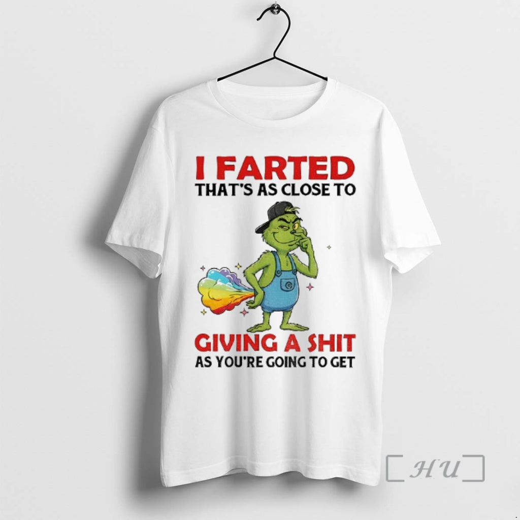 Officials Grinch I Farted Thats As Close To Giving A Shit As Youre Going To T-Shirts, Hoodie, Sweatshirt | InkNestWear.com