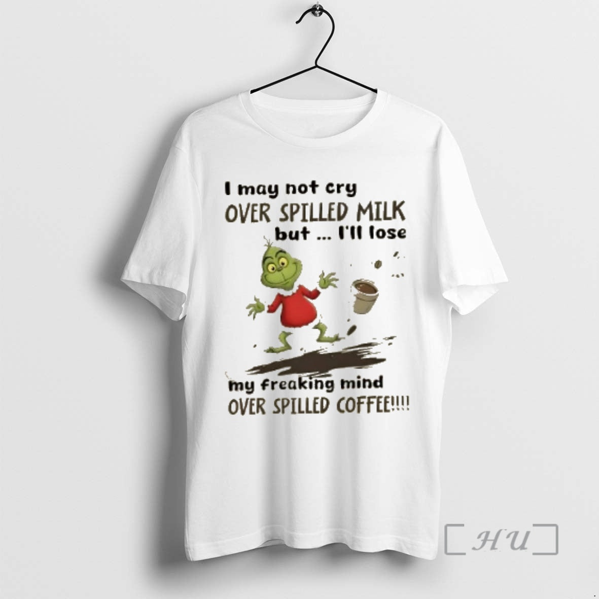 Officials Grinch I May Not Cry Over Spilled Milk But Ill Lose My Freaking Mind T-Shirts, Hoodie, Sweatshirt | InkNestWear.com