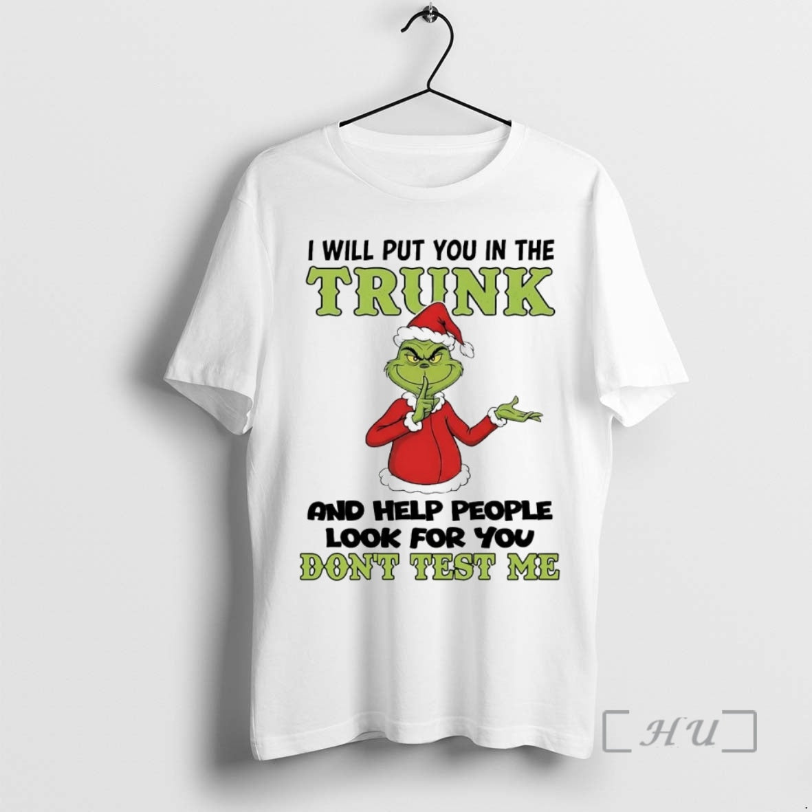 Officials Grinch I Will Put You In The Trunk Dont Test Me Christmas Premium T-Shirts, Hoodie, Sweatshirt | InkNestWear.com