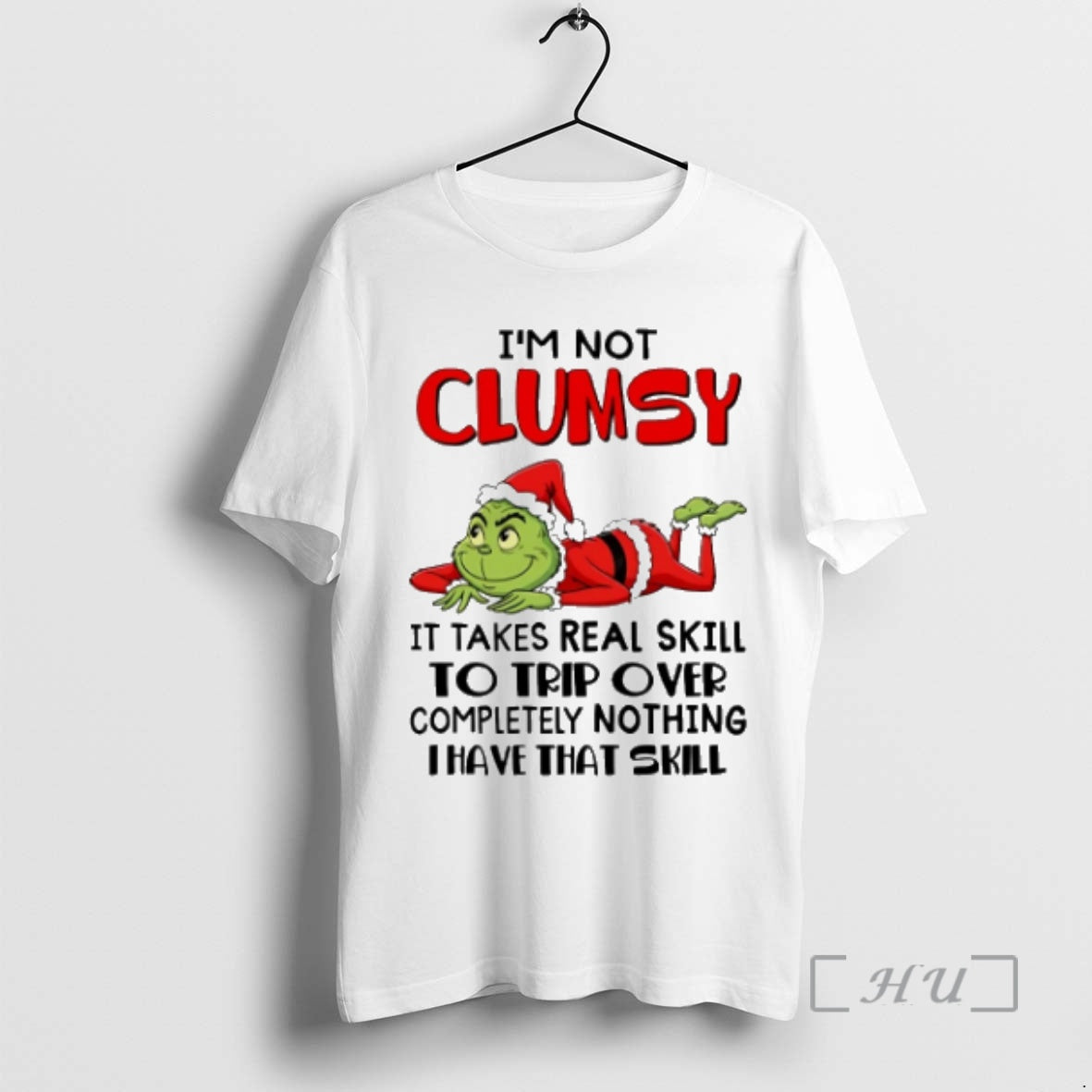 Officials Grinch Im Not Clumsy It Takes Real Skill To Trip Over Completely Nothing Thave T-Shirts, Hoodie, Sweatshirt