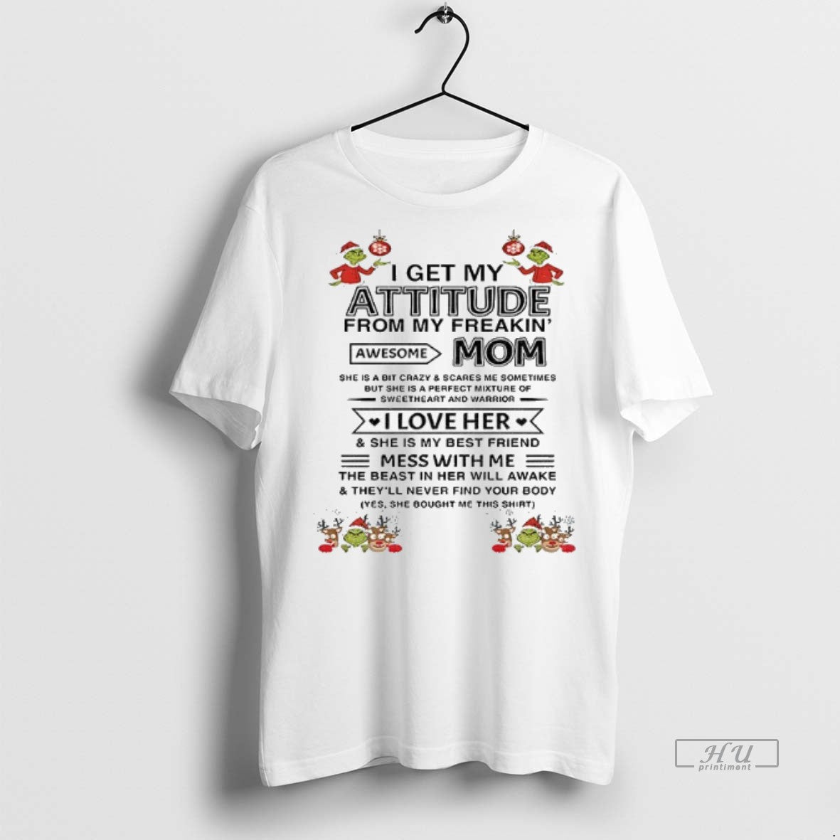 Officials Grinch Santa Claus I Get My Attitude From My Freakin Awesome Mom She Is T-Shirts, Hoodie, Sweatshirt