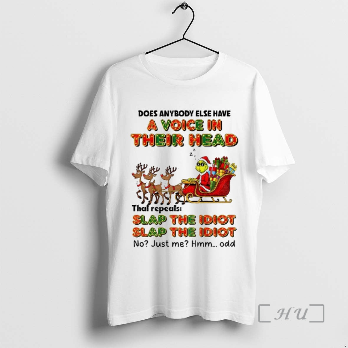 Officials Grinch Santa Does Anybody Else Have A Voice In Their Head Slap The Idiot T-Shirts, Hoodie, Sweatshirt