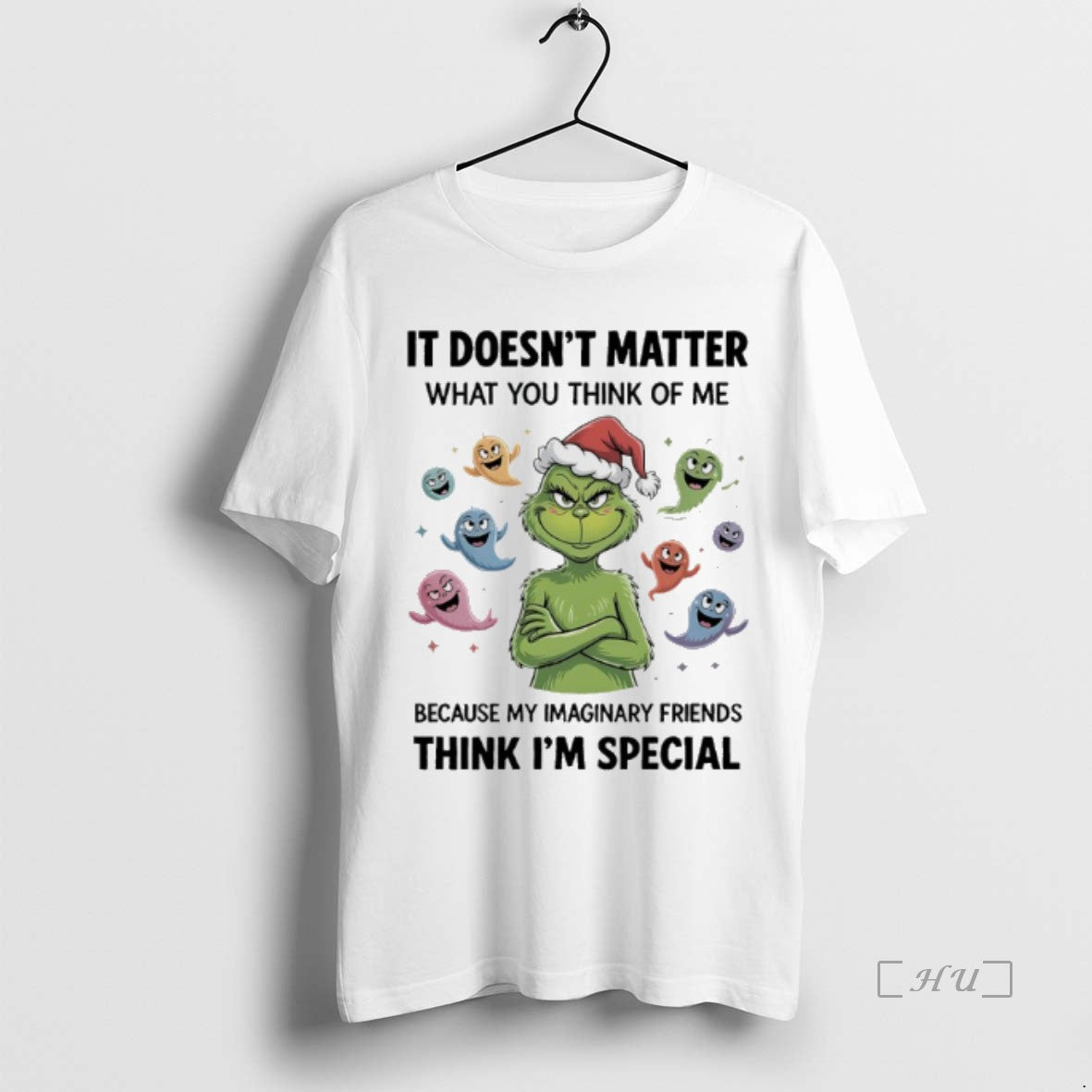 Officials Grinch Santa It Doesnt Matter What You Think Of Me Because My Imaginary Friends T-Shirts, Hoodie, Sweatshirt