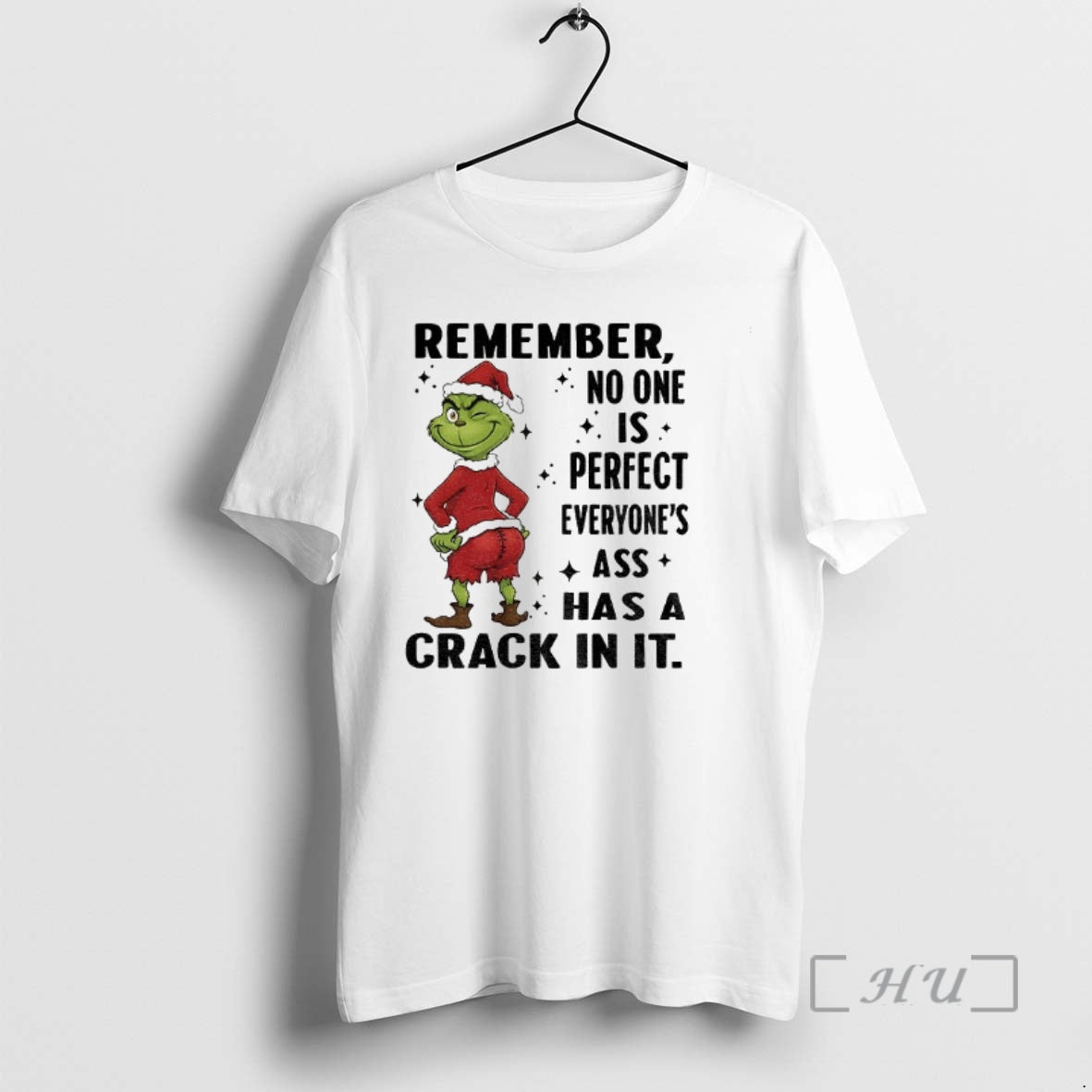 Officials Grinch Santa Remember No One Is Perfect Everyones Ass Has A Crack In It T-Shirts, Hoodie, Sweatshirt