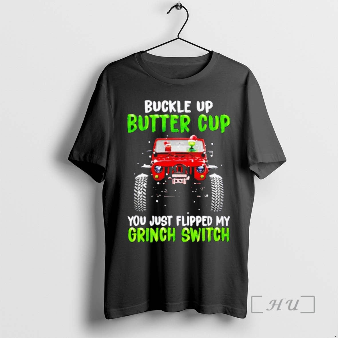 Officials Grinch And Friend Buckle Up Buttercup You Just Flipped My Grinch Switch Christmas