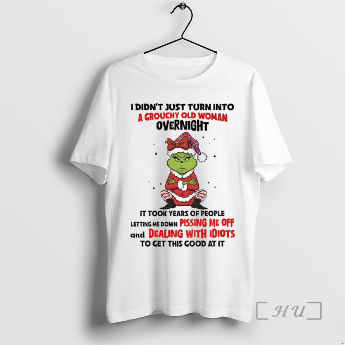 Officials Grinch Angry I Didnt Just Turn Into A Grouchy Old Woman Overnight It Took T-Shirts, Hoodie, Sweatshirt