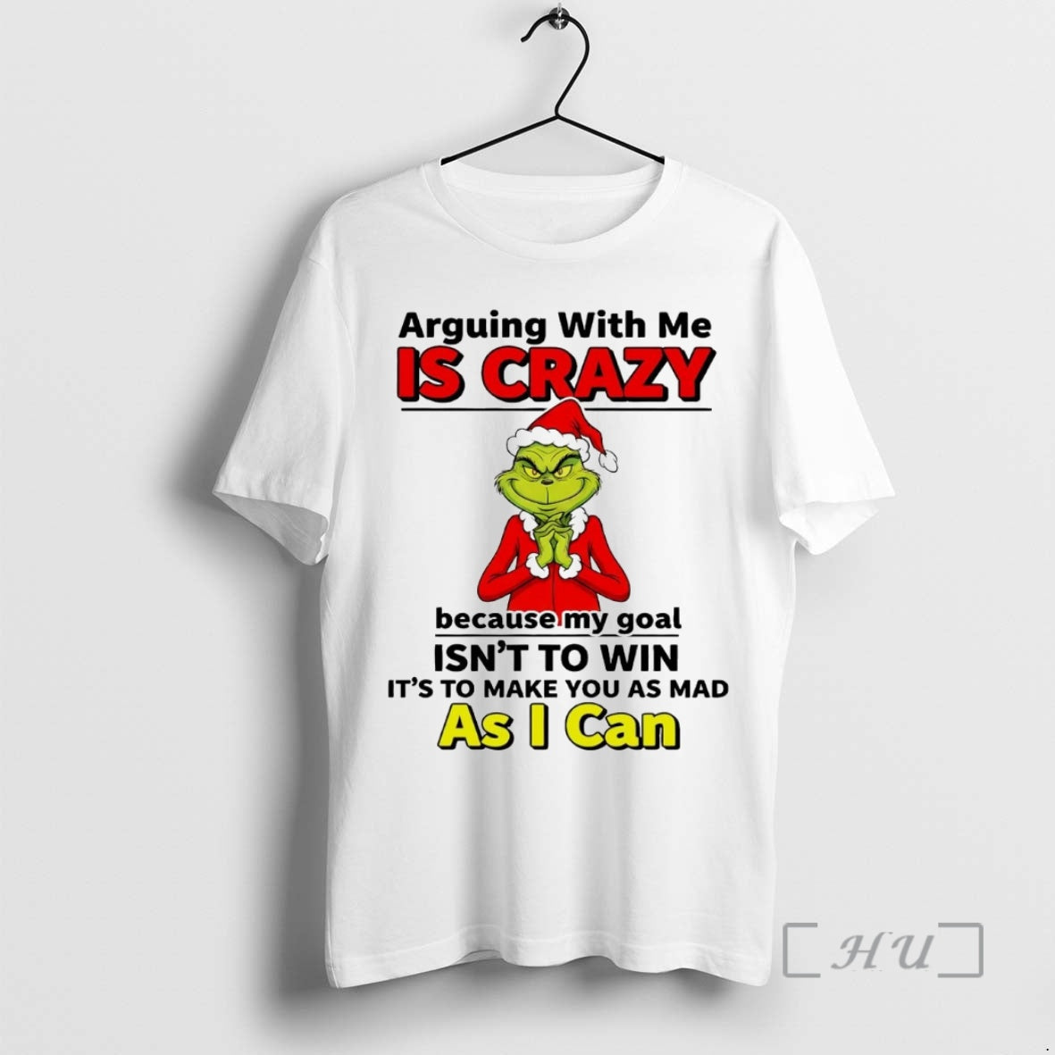Officials Grinch Arguing With Me Is Crazy Because My Goal Isnt To Win Christmas Premium T-Shirts, Hoodie, Sweatshirt
