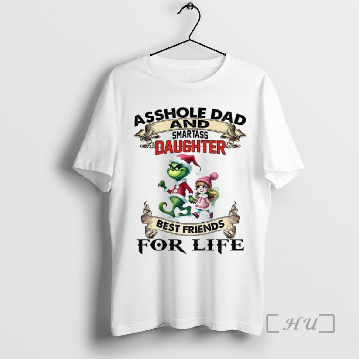 Officials Grinch Asshole And Smartass Dad Daughter Best Friends For Life Merry Christmas Premium T-Shirts, Hoodie, Sweatshirt