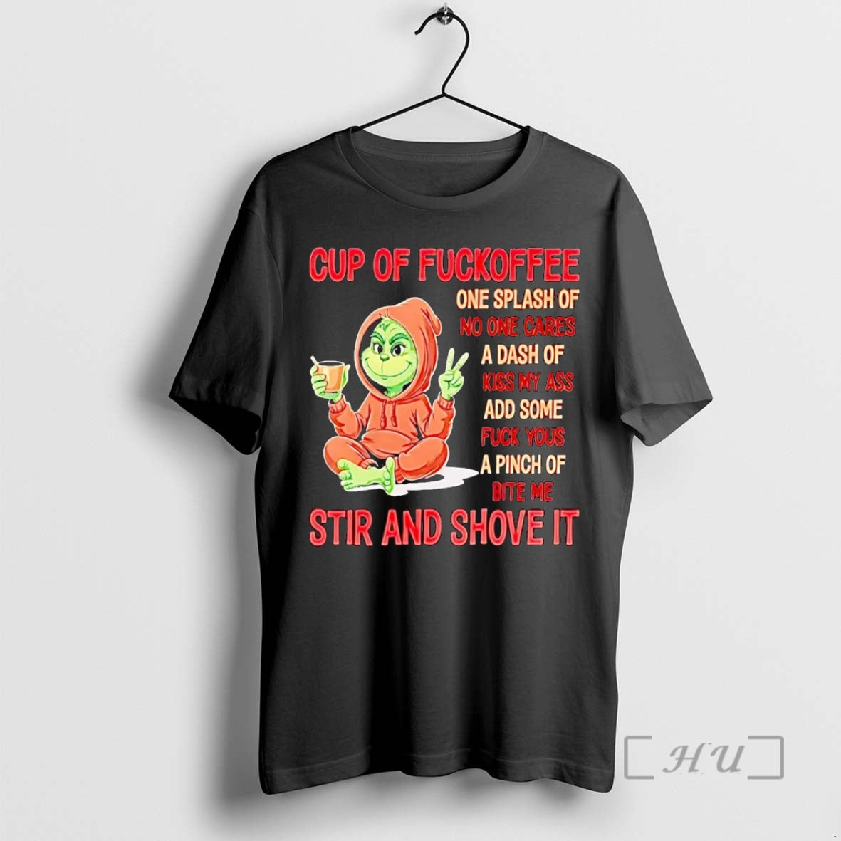 Officials Grinch Cup Of Fuckoffee One Splash Of No One Cares Christmas Premium T Shirts Hoodie, Sweatshirt | InkNestWear.com
