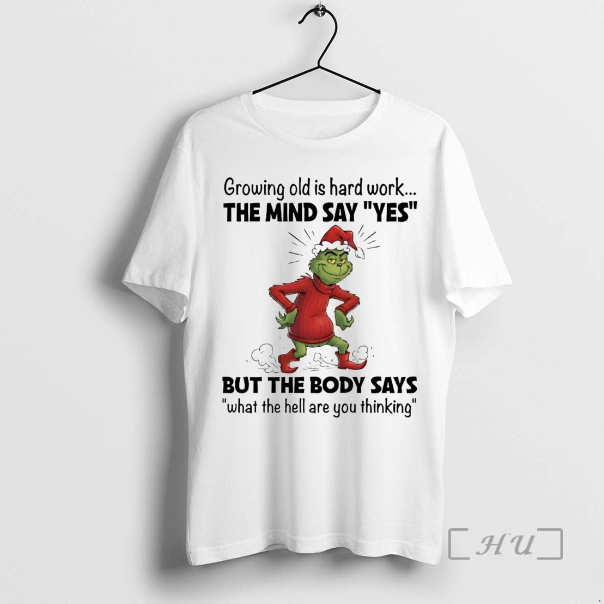 Officials Grinch Growing Old Is Hard Work Mind Say Yes T-Shirts, Hoodie, Sweatshirt