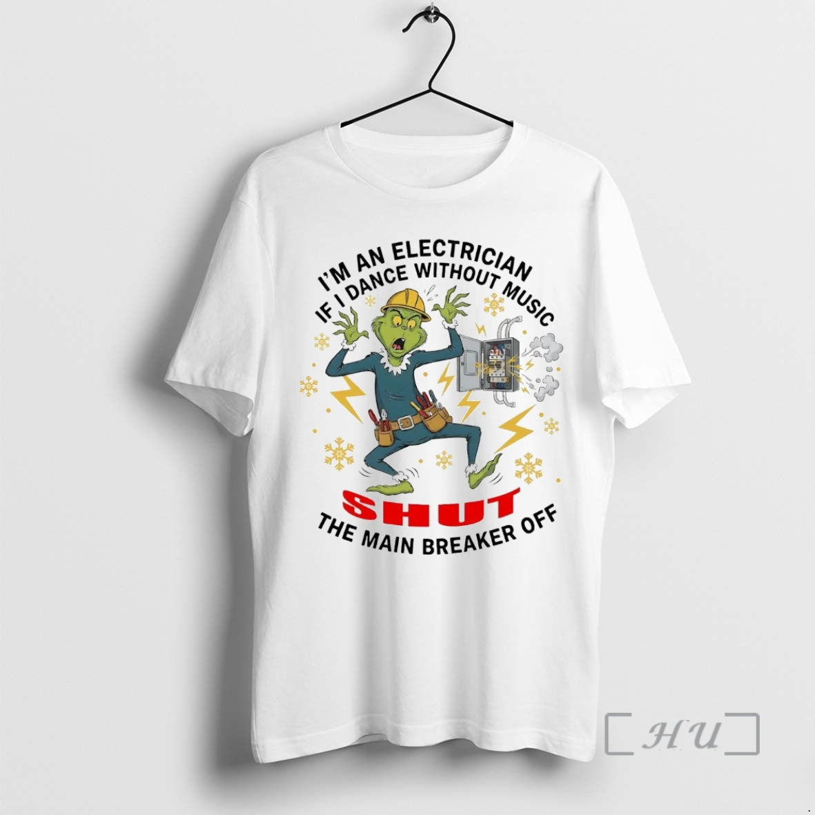 Officials Grinch If I Dance Without Music Im An Electrician Shut The Main Breaker Off T-Shirts, Hoodie, Sweatshirt