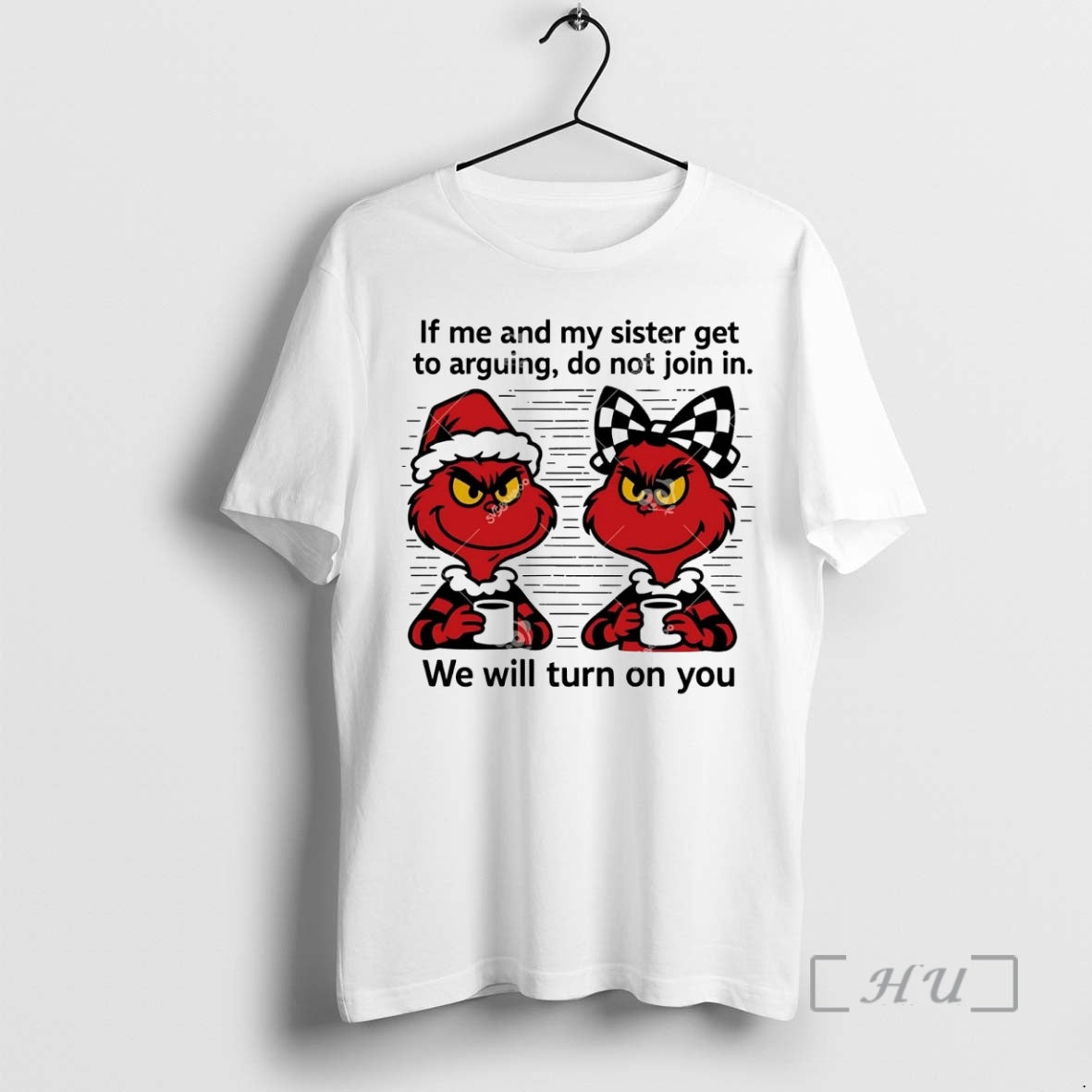 Officials Grinch If Me My Sister Get Arguing Do Not Join T-Shirts, Hoodie, Sweatshirt