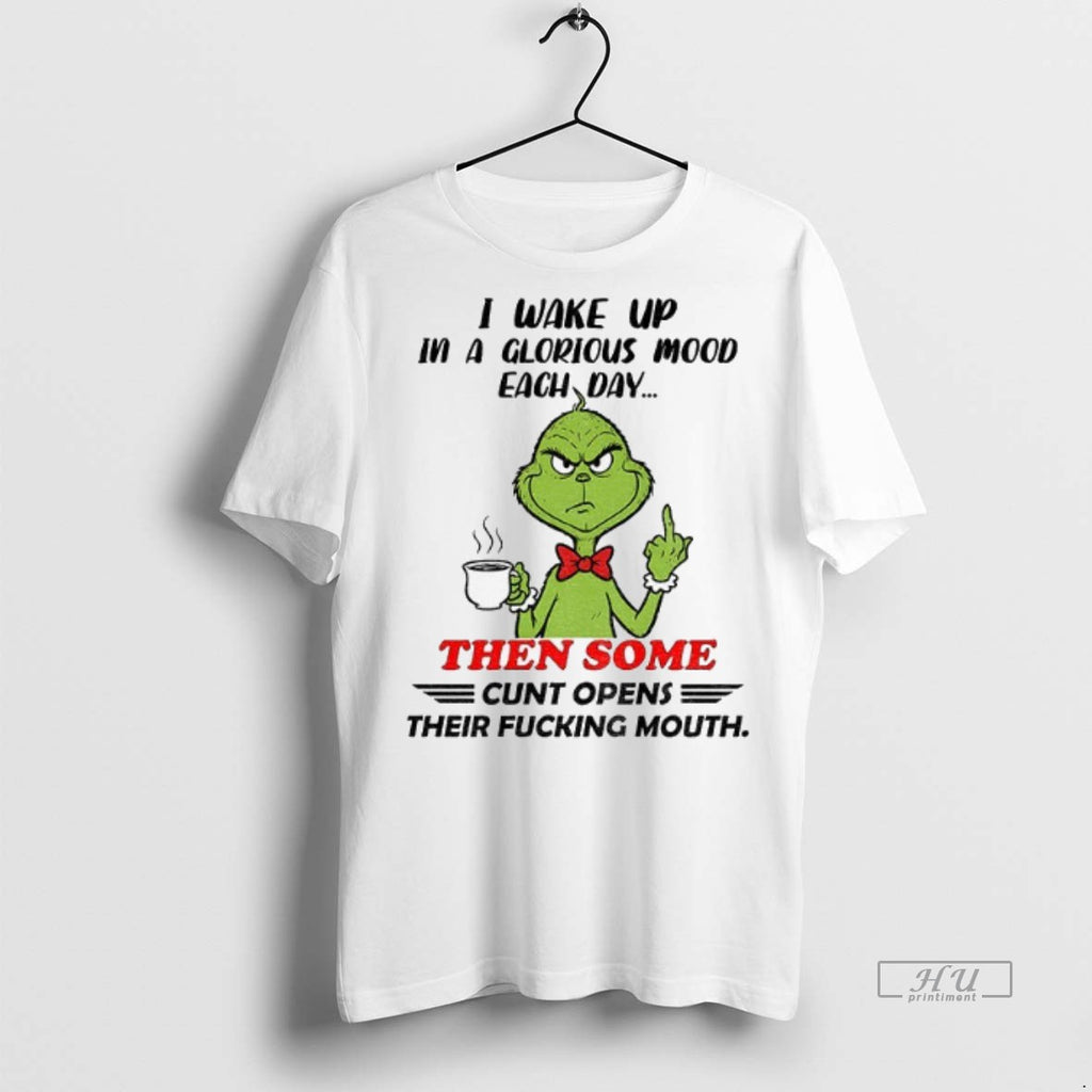 Officials Grinch Middle Finger I Wake Up In A Glorious Mood Each Day Then Some T-Shirts, Hoodie, Sweatshirt | InkNestWear.com