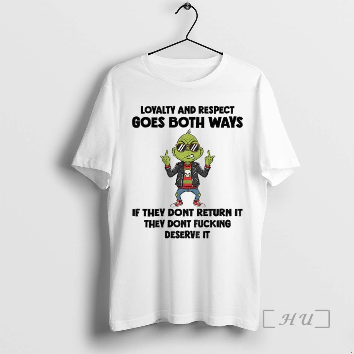 Officials Grinch Middle Finger Loyalty And Respect Goes Both Ways If They Dont Fucking Deserve T-Shirts, Hoodie, Sweatshirt