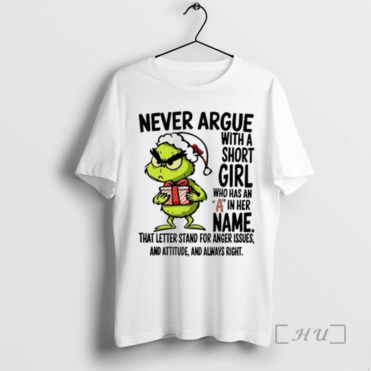 Officials Grinch Never Argue With A Short Girl Named A Anger Attitude Always Right Premium T-Shirts, Hoodie, Sweatshirt