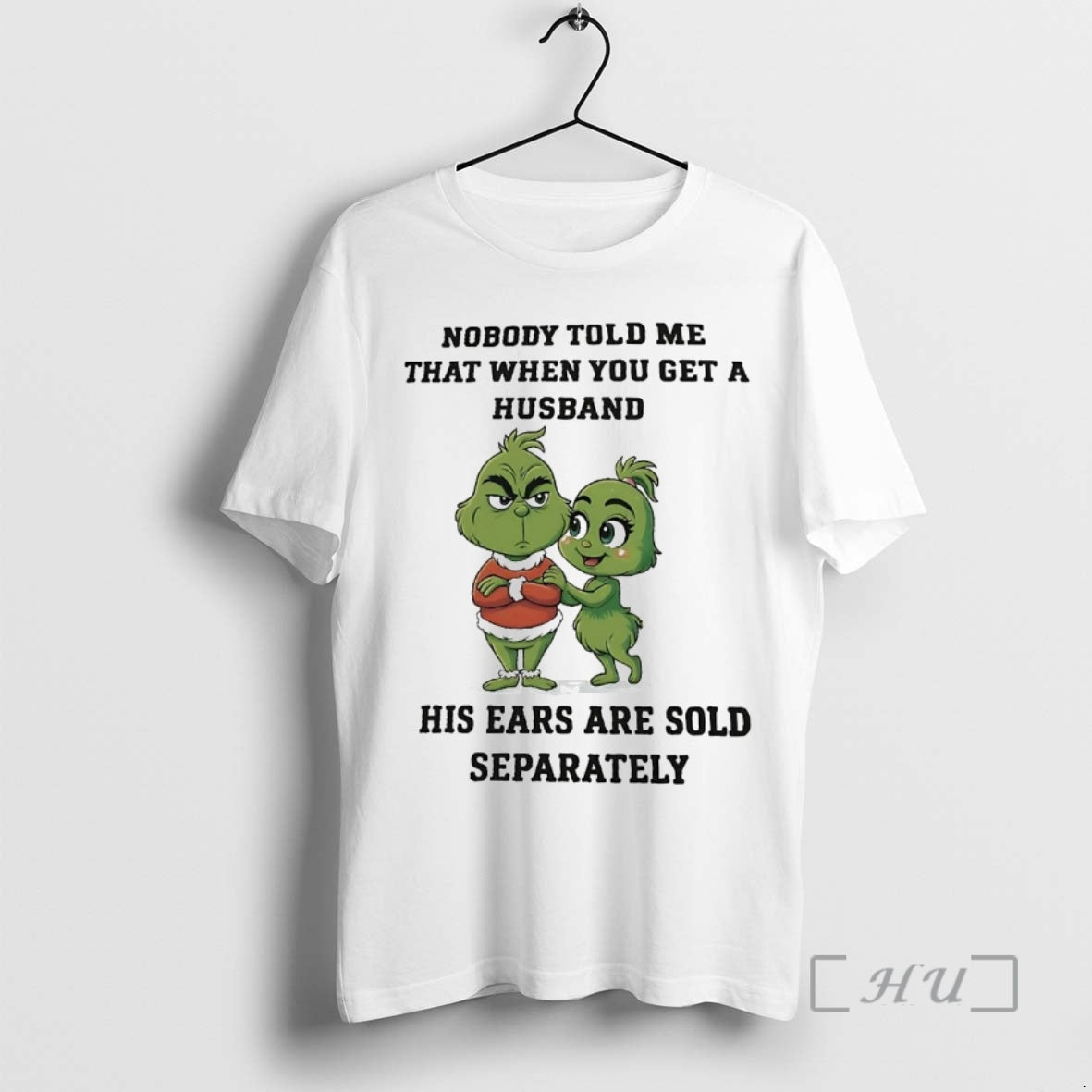 Officials Grinch Nobody Told Me That When You Get A Husband Christmas Premium T Shirts Hoodie, Sweatshirt | InkNestWear.com