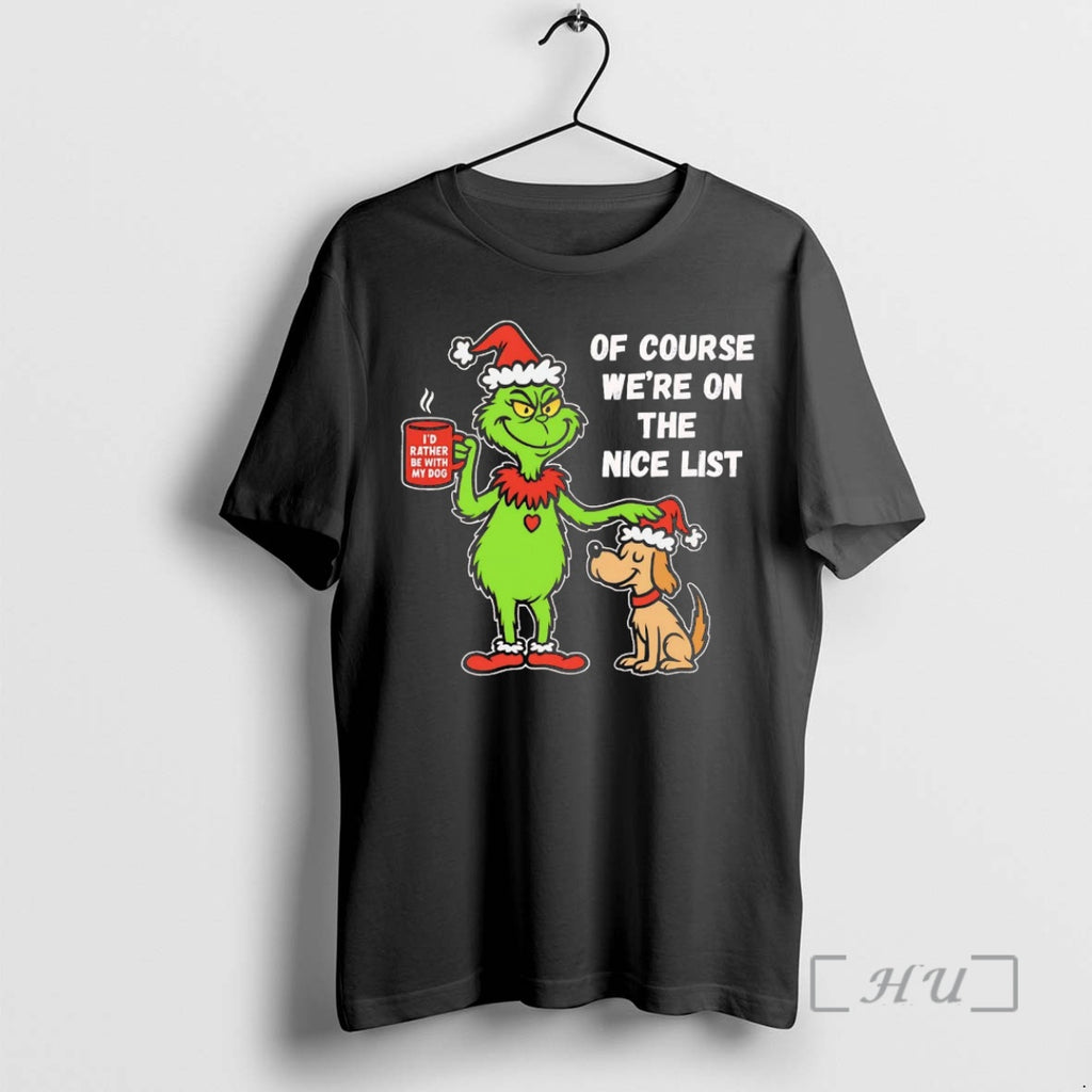 Officials Grinch Of Course Were On The Nice List Christmas T-Shirts, Hoodie, Sweatshirt | InkNestWear.com