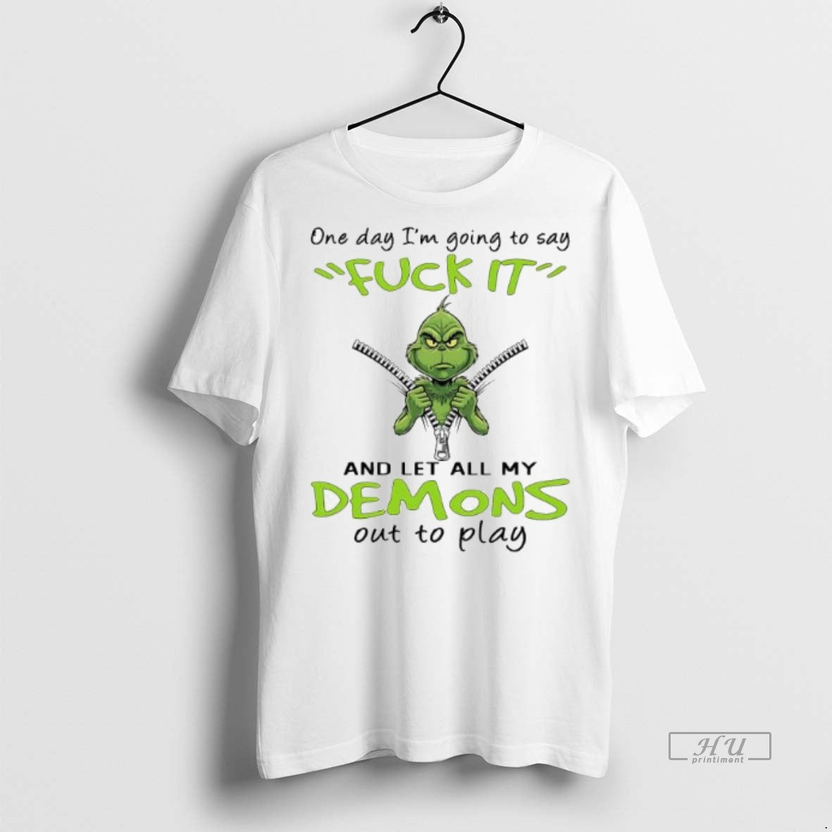 Officials Grinch One Day Im Going To Say Fuck It And Let All My Demons T-Shirts, Hoodie, Sweatshirt | InkNestWear.com