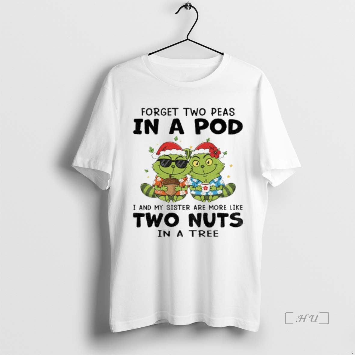 Officials Grinch Raccoon Forget Two Peas In A Pod I And My Sister Are More T-Shirts, Hoodie, Sweatshirt | InkNestWear.com
