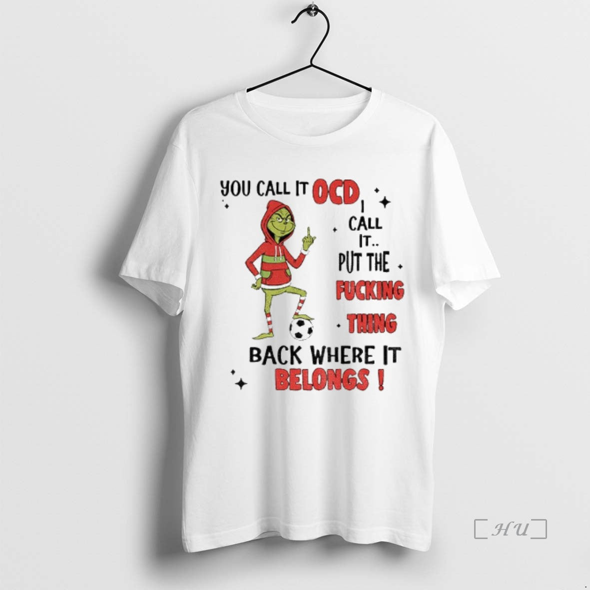Officials Grinch Soccer You Call It Ocd I Call It Put The Fucking Thing Back T-Shirts, Hoodie, Sweatshirt | InkNestWear.com
