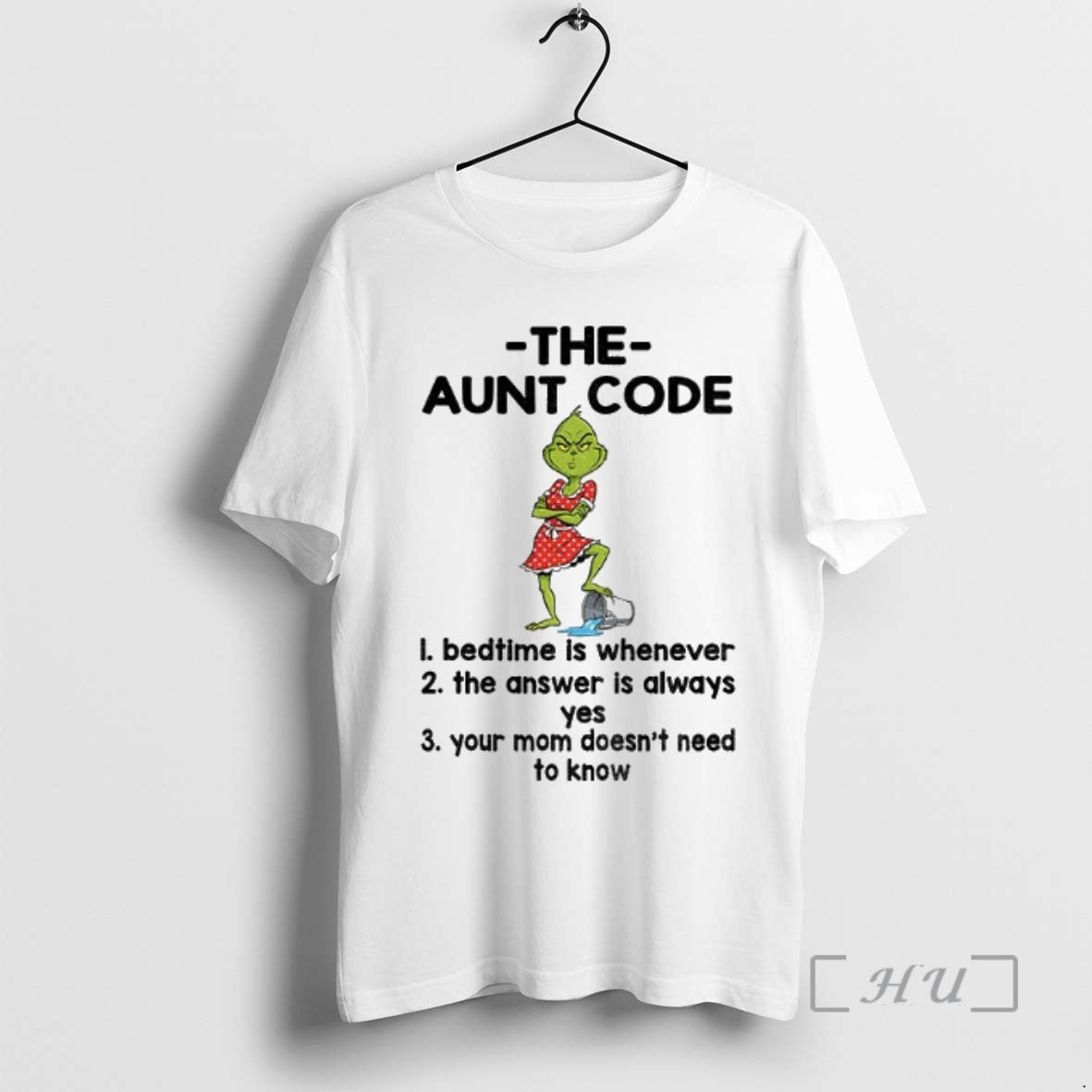 Officials Grinch The Aunt Code Bedtime Is Whenever The Answer Is Always Yes Your Mom T-Shirts, Hoodie, Sweatshirt