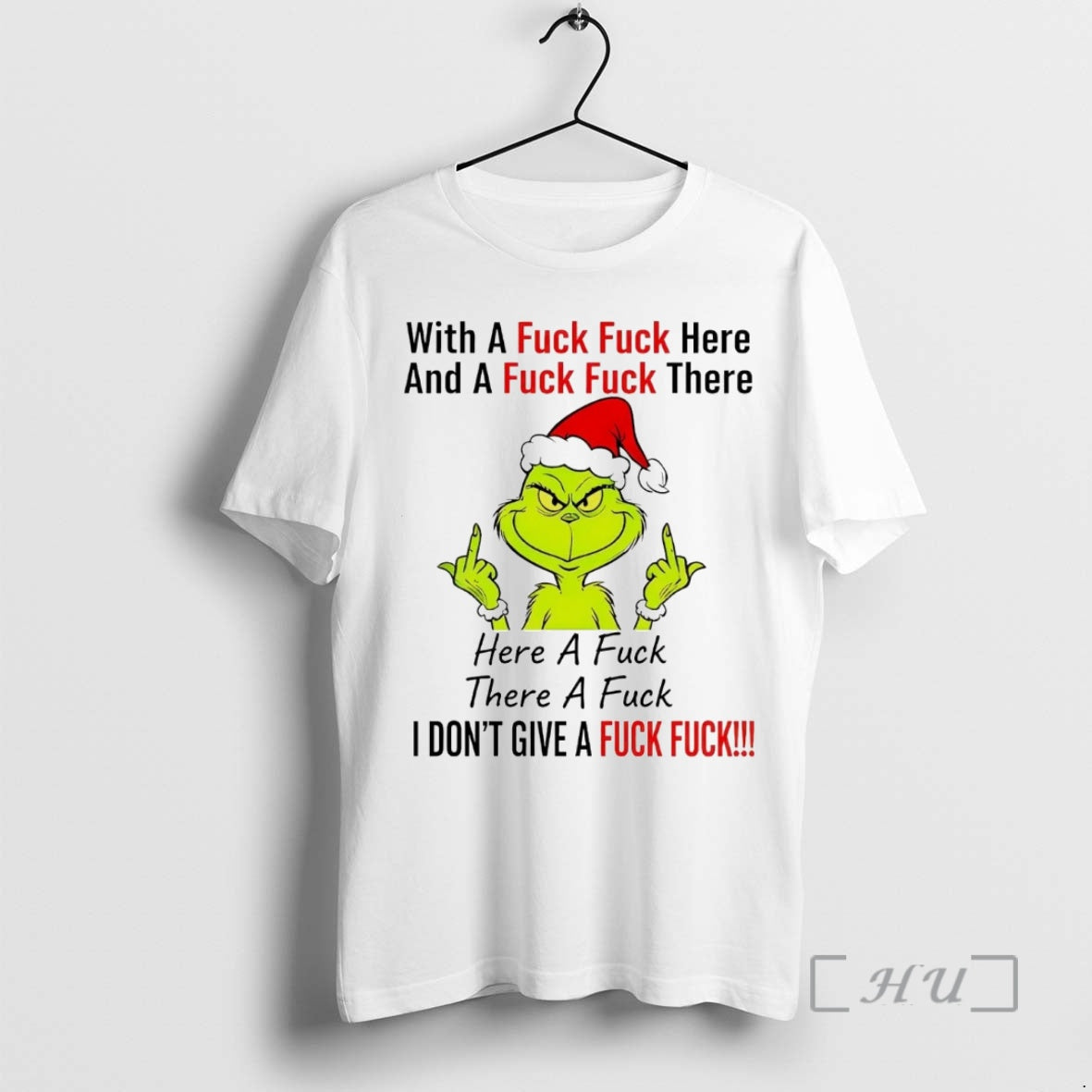 Officials Grinch With A Fuck Fuck Here And A Fuck Fuck There I Dont Give T-Shirts, Hoodie, Sweatshirt | InkNestWear.com
