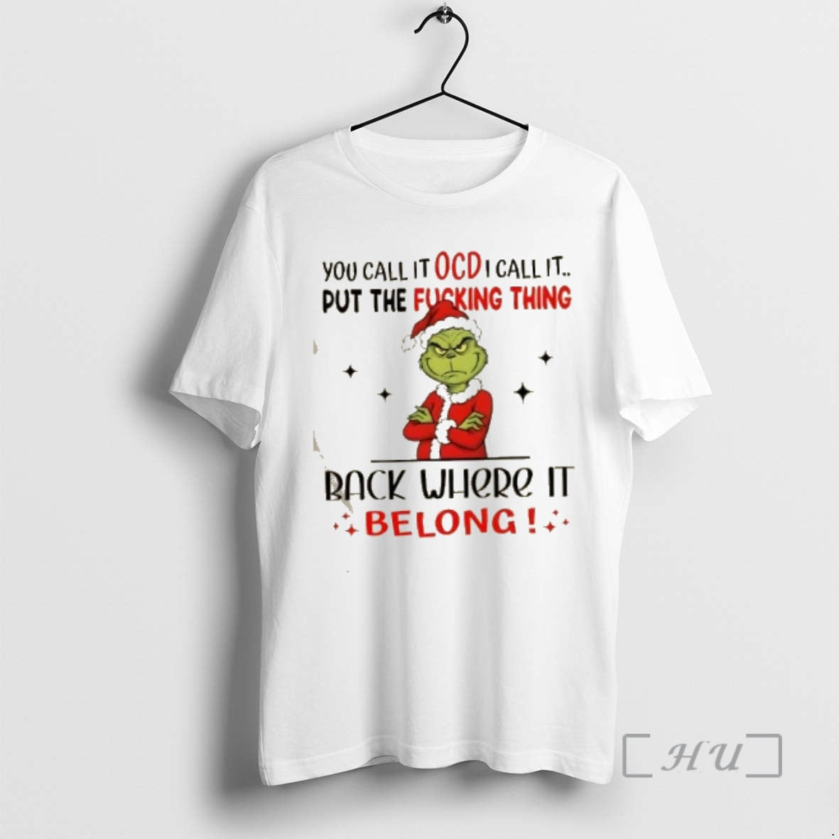 Officials Grinch You Call It Ocd I Call It Put The Fucking Thing Back Where T-Shirts, Hoodie, Sweatshirt | InkNestWear.com