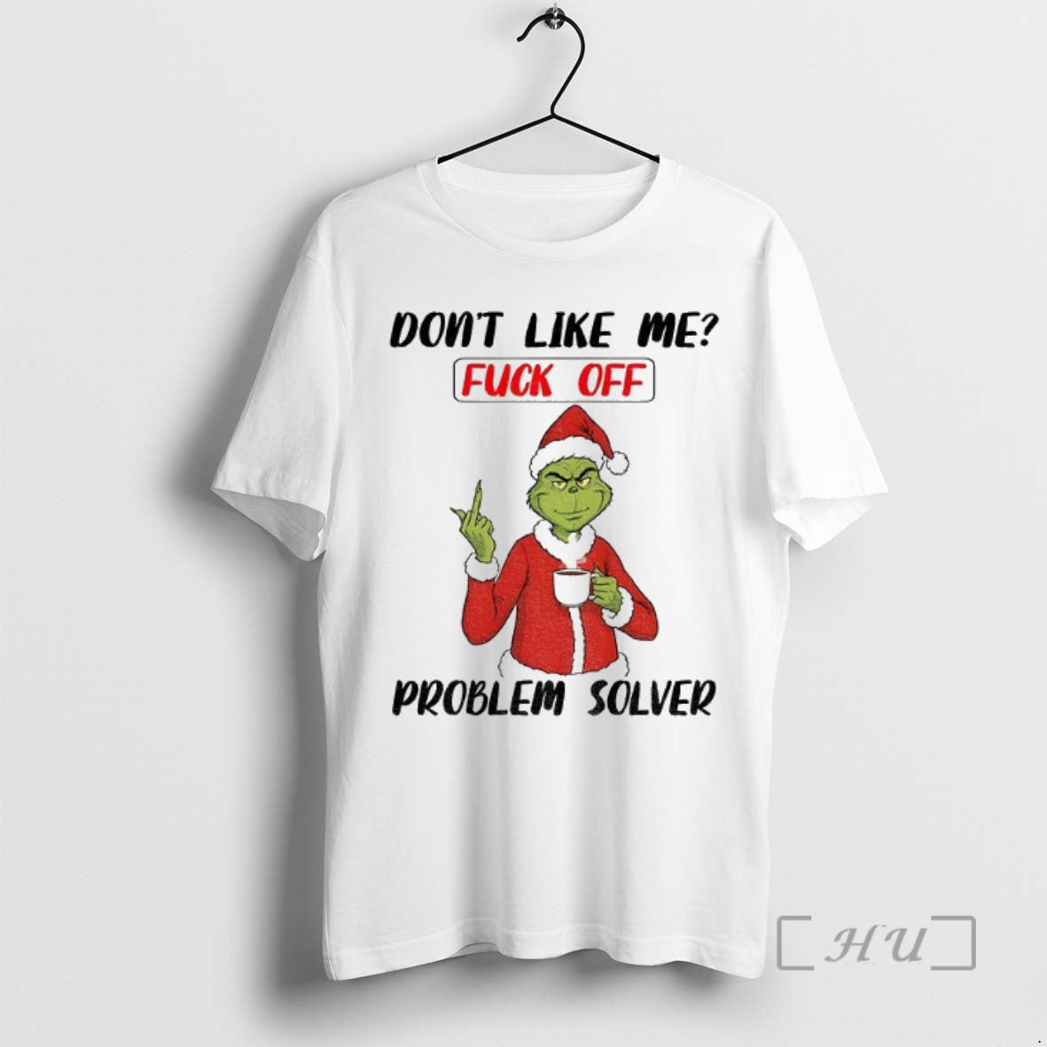 Officials H9h2hwmn Grinch Santa Claus Middle Finger Dont Like Me Fuck Off Problem Solver Christmas T-Shirts, Hoodie,...