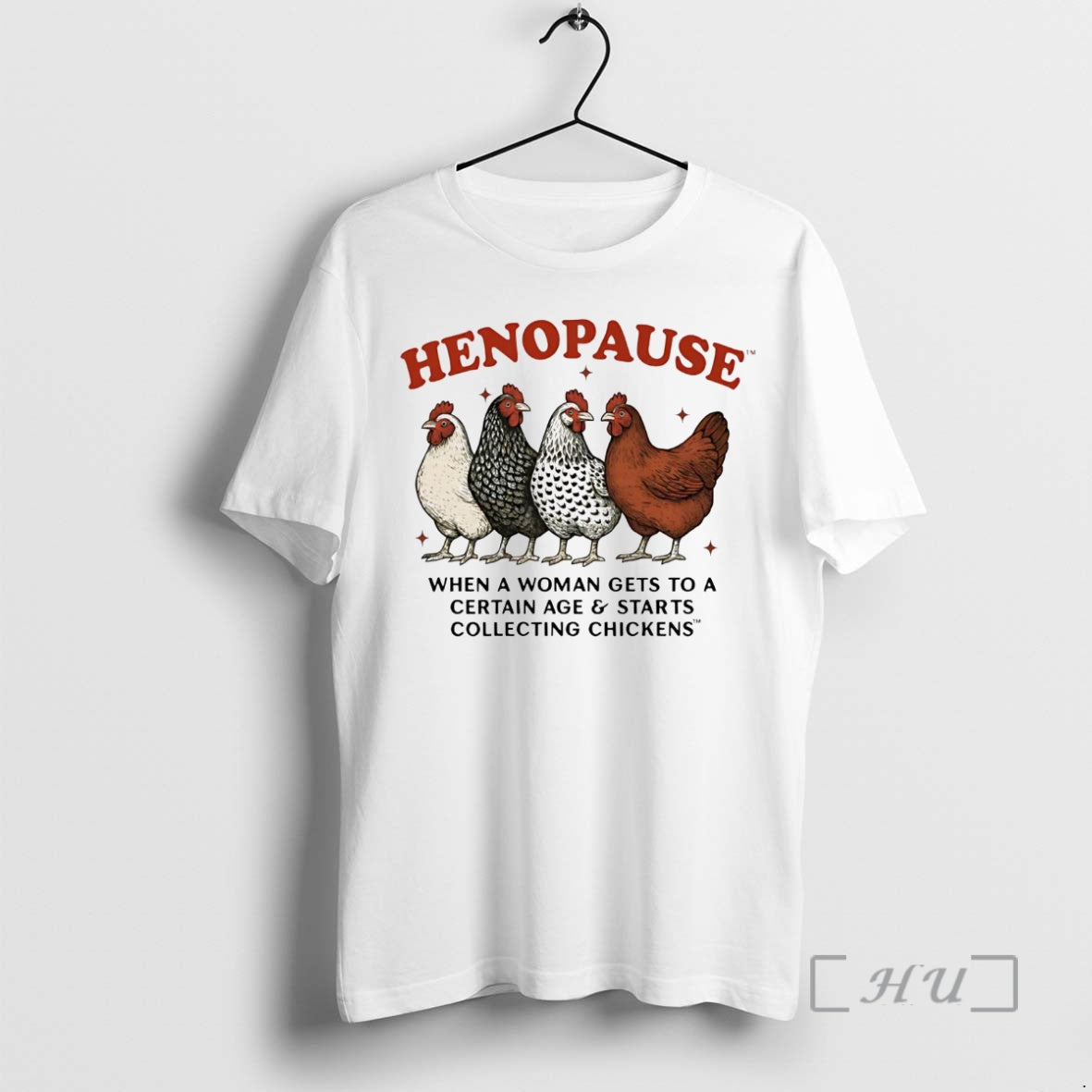 Officials Henopause When A Woman Gets To A Certain Age Starts Collecting Chickens Premium T-Shirts, Hoodie, Sweatshirt