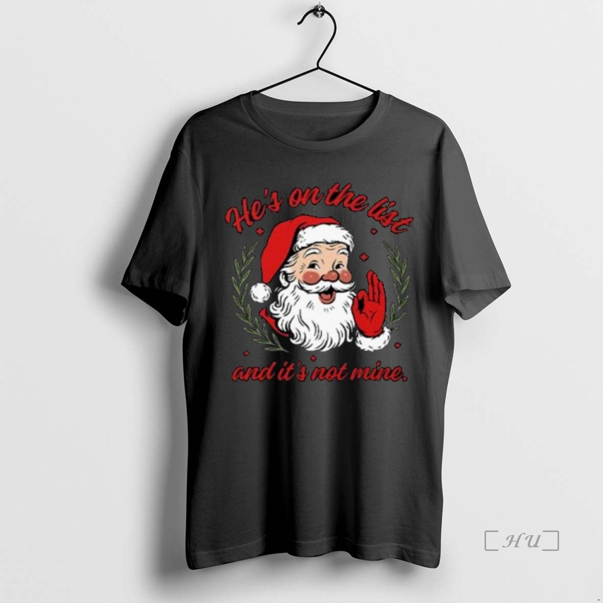 Officials Hes On The List And Its Not Mine Santa Christmas Circle Black Premium T-Shirts, Hoodie, Sweatshirt