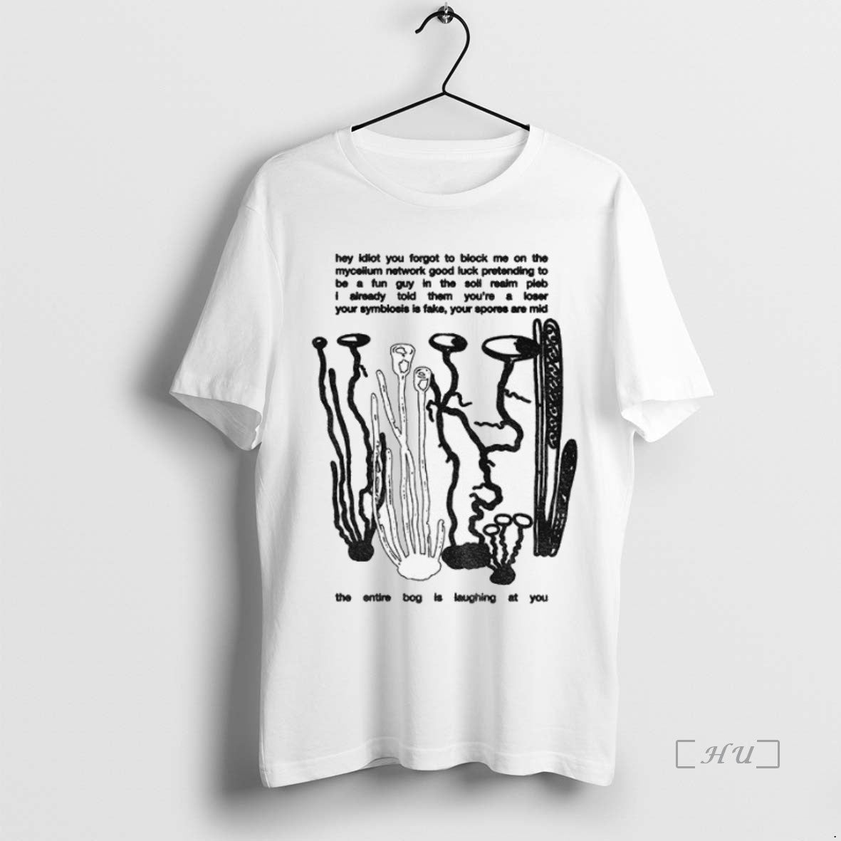 Officials Hey Idiot You Forgot To Block Me On The Mycelium Network Good Luck Pretending T-Shirts, Hoodie, Sweatshirt