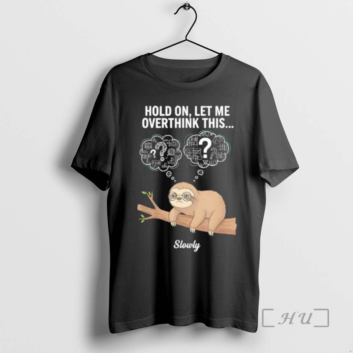 Officials Hold On Let Me Overthink This Slowly Sloth T-Shirts, Hoodie, Sweatshirt | InkNestWear.com