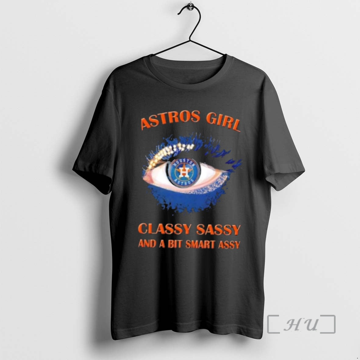 Officials Houston Astros Eye Girl Fans Classy Sassy And A Bit Smart Assy Premium T-Shirts, Hoodie, Sweatshirt