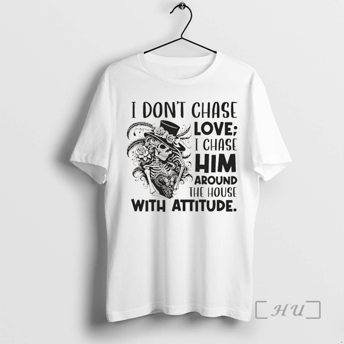 Officials I Dont Chase Love I Chase Him Around The House With Attitude Christmas Premium T-Shirts, Hoodie, Sweatshirt