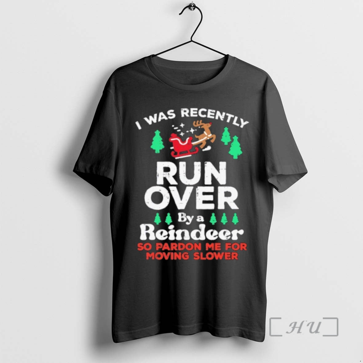 Officials I Was Recently Run Over By A Reindeer So Pardon Me For Moving Slower T-Shirts, Hoodie, Sweatshirt | InkNestWear.com