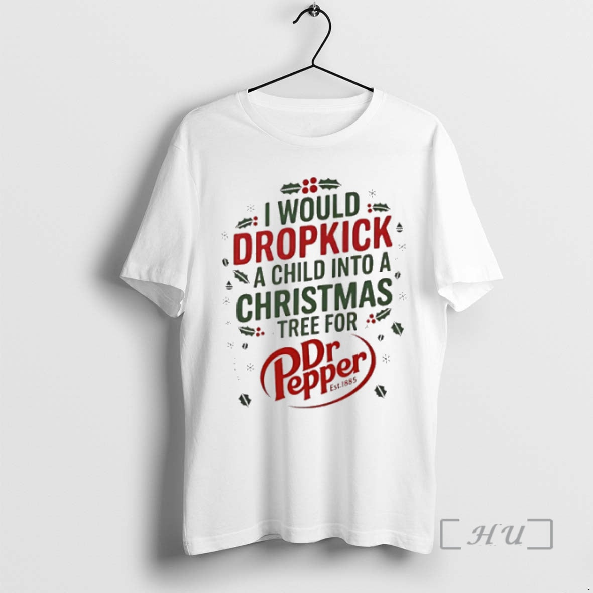 Officials I Would Dropkick A Child Into Xmas Tree For Dr Pepper Premium T Shirts Hoodie, Sweatshirt | InkNestWear.com