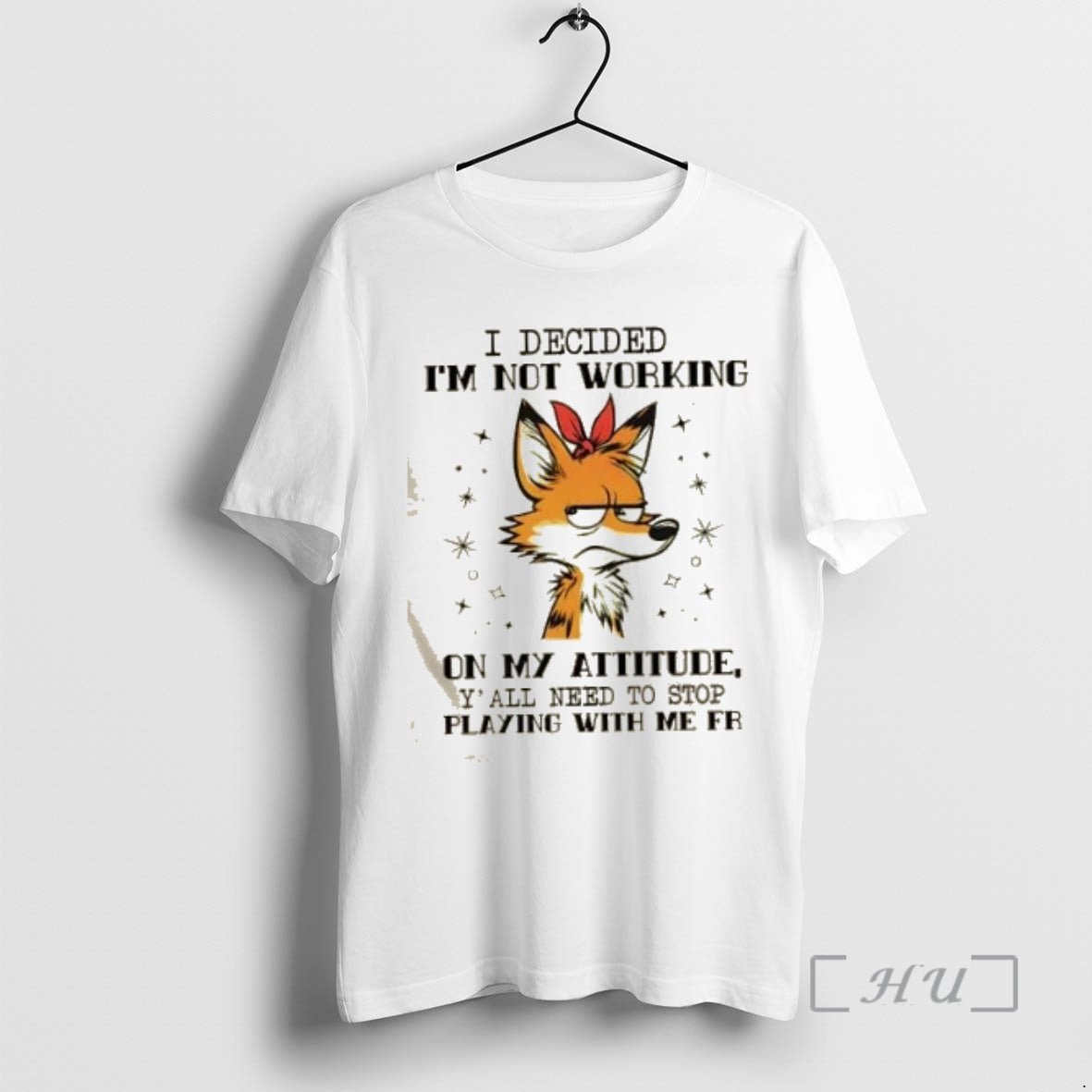 Officials I Decided Im Not Working On My Attitude Yall Need To Stop Playing With T-Shirts, Hoodie, Sweatshirt