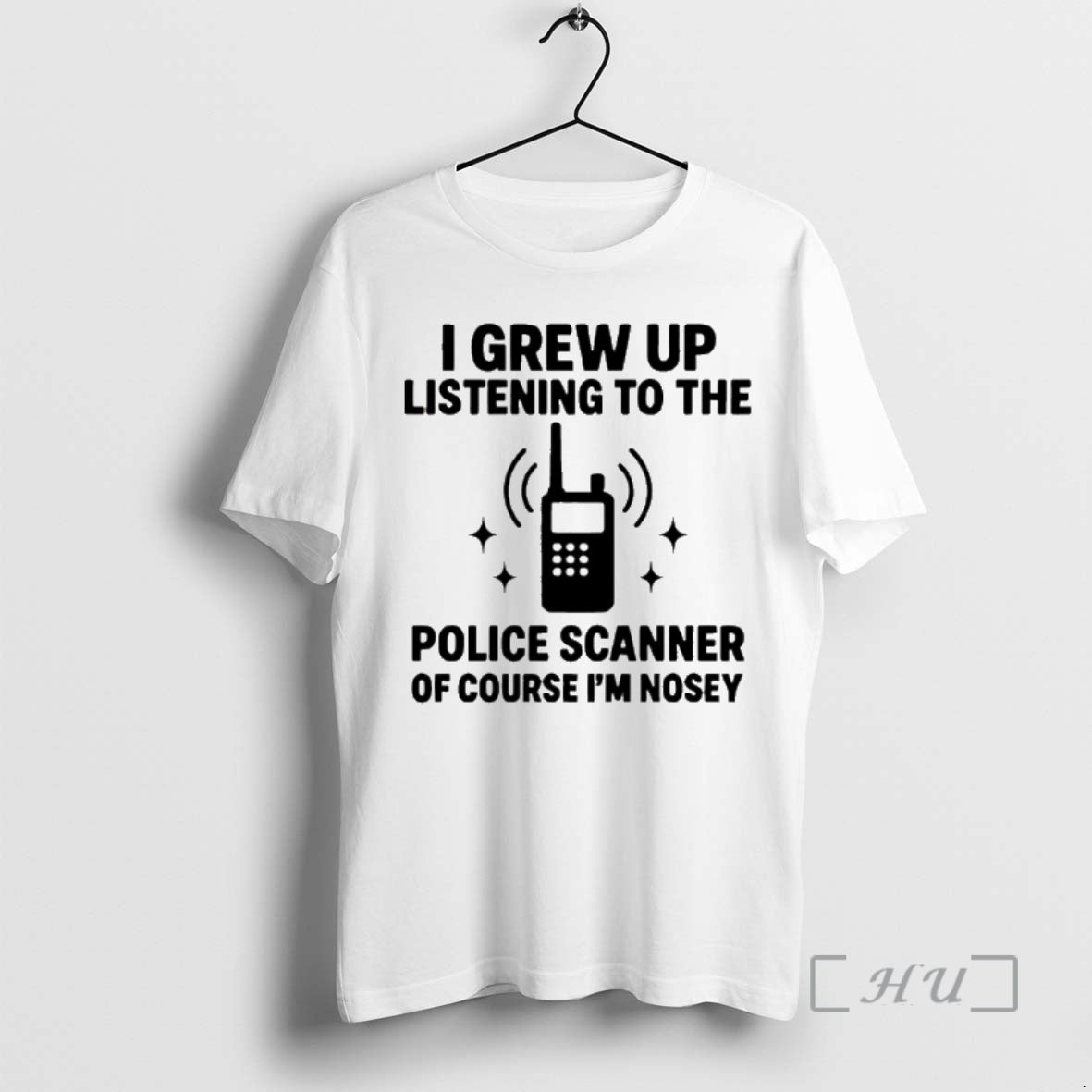Officials I Grew Up Listening To The Police Scanner Of Course Im Nosey Premium T-Shirts, Hoodie, Sweatshirt | InkNestWear.com